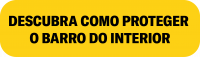 DESCUBRA COMO PROTEGER DO BARRO INTERIOR